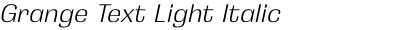Grange Text Light Italic